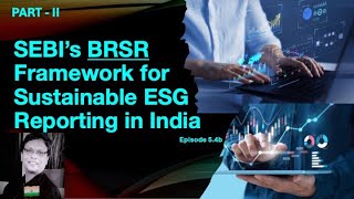 SEBI’s BRSR Framework for Sustainable ESG Reporting in India 54b [upl. by Clive412]