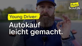 Autokauf für Fahranfänger das müsst ihr unbedingt beachten [upl. by Hastie]