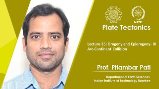 Lecture 35 Orogeny and Epiorogeny III ArcContinent Collision [upl. by Murphy]