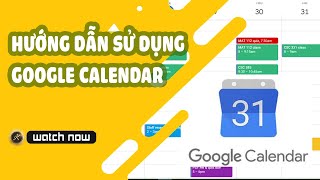 MWG LampD  GÓC HỌC TẬP  HƯỚNG DẪN SỬ DỤNG GOOGLE CALENDAR [upl. by Hilton726]