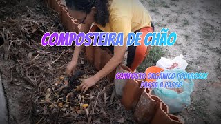 COMPOSTEIRA DE CHÃO  como produzir seu próprio composto orgânicoplantas composteira [upl. by Ellehsor]