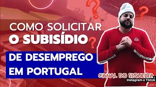 PASSO A PASSO COMO OBTER O SUBISÍDIO DE DESEMPREGO EM PORTUGAL EM 2023 canaldosiqueira22 [upl. by Yttel]