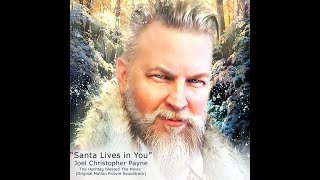 Santa Lives in You  Joel Christopher Payne [upl. by Arnon]