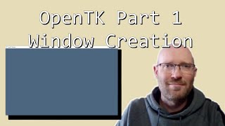 Basic OpenTK part 1  Window Creation [upl. by Amalle]