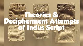 Theories and Decipherment Attempts of Indus Script  Indus Valley Civilization  Archaeology [upl. by Campagna]