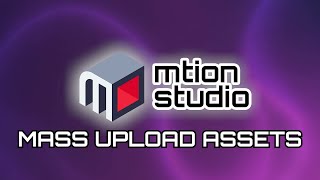 Mass Uploading Assets  mtion studio [upl. by Kcirtemed]