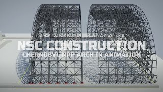 Chernobyl NSC Arch construction animation [upl. by Surdna]