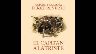 El capitán Alatriste  Arturo PérezReverte AUDIOLIBRO [upl. by Tansy]