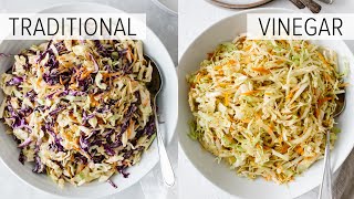 COLESLAW RECIPE  2 WAYS  classic coleslaw  vinegar coleslaw no mayo coleslaw [upl. by Silin]