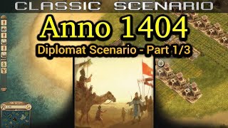 Anno 1404 Diplomat Scenario  Part 13 [upl. by Nekal]