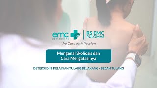 Mengenal Skoliosis dan Cara Mengatasinya  EMC Pulomas [upl. by Hild]