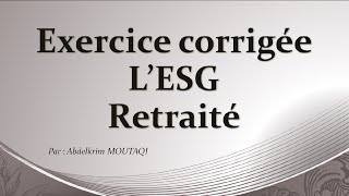 exercice corrigée de lESG retraité [upl. by Rosalinde473]