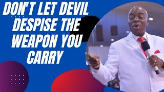 DONT LET DEVIL DESPISE THE WEAPON YOU CARRY Bishop David Oyedepo [upl. by Tnert547]