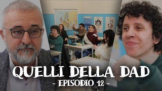 QUELLI DELLA DAD EPISODIO 12 [upl. by Frances]