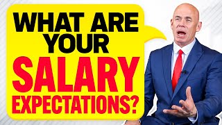 WHAT ARE YOUR SALARY EXPECTATIONS How to ANSWER this TOUGH INTERVIEW QUESTION [upl. by Ymac]