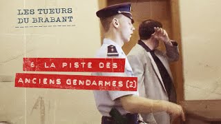 Les Tueurs du Brabant  La piste des anciens gendarmes  partie 2 68 [upl. by Odilia908]