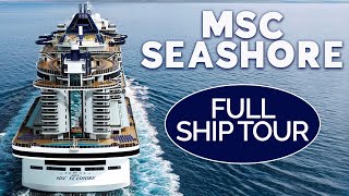 MSC SEASHORE FULL SHIP TOUR 2022  ULTIMATE CRUISE SHIP TOUR OF PUBLIC AREAS  THE CRUISE WORLD [upl. by Lezti29]