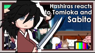 ll Hashiras reacts to Tomioka Giyuu and Sabito ll [upl. by Mable]