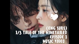 Eng Sub Tale of the Nine Tailed Episode 1 Music Video 13 [upl. by Dympha]