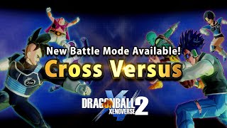 DRAGON BALL XENOVERSE 2  Cross Versus Trailer [upl. by Yllek769]