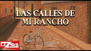 BANDA MS  LAS CALLES DE MI RANCHO LETRA [upl. by Onifur966]