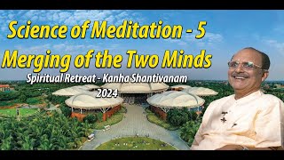 The Science of Meditation  5 Merging of two Minds [upl. by Adnilam]