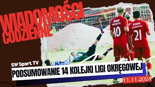 Wiadomości codzienne Podsumowanie 14 kolejki Ligi Okręgowej [upl. by Zak]