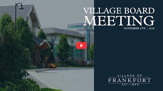 Village of Frankfort 11424 Board Meeting [upl. by Retep]