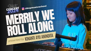 KINANTI AYU ANINDITA  Merrily We Roll Along [upl. by Stanislas678]