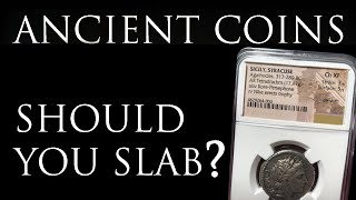 Ancient Coins Should you slab your coins [upl. by Hallock]