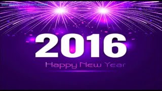 Happy New Year 2016  Latest SMSBest WishesgreetingsWhatsapp VideoEcardQuotesHD Video 12 [upl. by Ellita351]