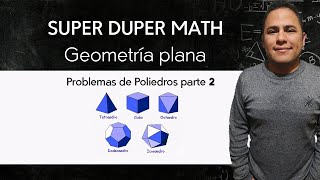 Geometría plana Problemas de poliedros parte 2 [upl. by Alana554]