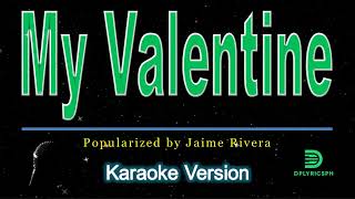 Jamie Rivera  My Valentine karaoke version [upl. by Yssis]