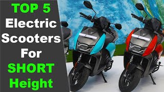 TOP 5 Electric Scooters For SHORT Height People Starting Price 60000  BEST EV Under 80000 India [upl. by Akiner]