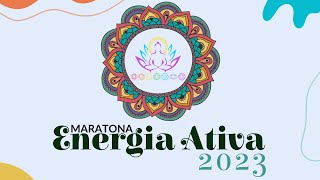 Maratona Energia Ativa 2023  Dia 1 [upl. by Artekal]