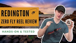 Redington Zero Fly Reel Review HandsOn amp Tested [upl. by Donnie]