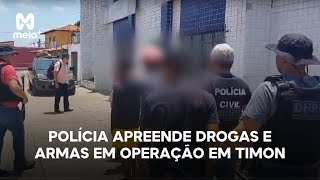 Polícia apreende drogas e armas em operação em Timon [upl. by Maggs]