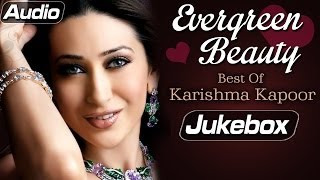 Karishma Kapoor Hits HD  Jukebox 1  Non Stop Hindi Songs [upl. by Suzann]