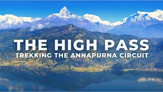 Annapurna Circuit Trek in Nepal  THE HIGH PASS [upl. by Ahsilrac69]