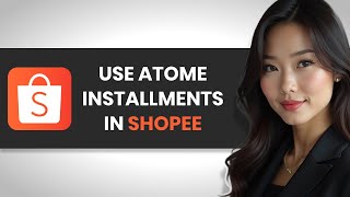 How To PROPERLY Use Atome Installment In Shopee 2024 [upl. by Nevin]