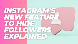 Instagram’s New Feature to Hide Followers Explained  Famety [upl. by Alekat850]