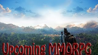 Upcoming MMORPG 201720182019 [upl. by Sprague]