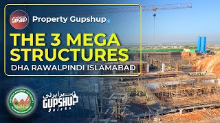 🏗️CONSTRUCTION UPDATE of 3️⃣ MEGA STRUCTURES of DHA Islamabad  Property Gupshup Quicks [upl. by Mapel26]