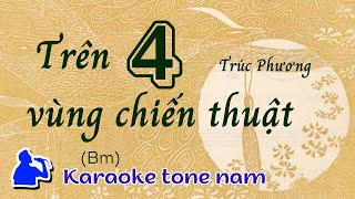 Trên bốn vùng chiến thuật  Tone nam Bm Karaoke  Cui bap music [upl. by Zipporah]