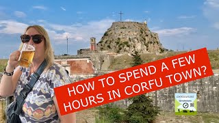 How to spend a few hours in Corfu Town [upl. by Anytsyrk]