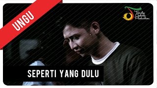 UNGU  Seperti Yang Dulu  Official Video Clip [upl. by Charmane986]