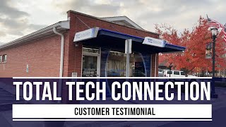 Total Tech Connection Customer Testimonial [upl. by Nesyla]