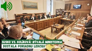 SUSKO vs KOLÍKOVÁ Bývalá ministerka dostala poriadnu lekciu [upl. by Buckie]