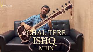 Chal Tere Ishq Mein  Gadar 2  Instrumental Cover  Bhagirath Bhatt  Sitar [upl. by Rogozen]