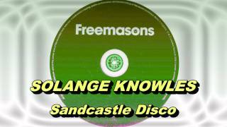 Solange  Sandcastle Disco Freemasons Extended Club Mix HD Full Mix [upl. by Brightman]